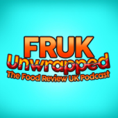 FRUK Unwrapped: The Food Review UK Podcast